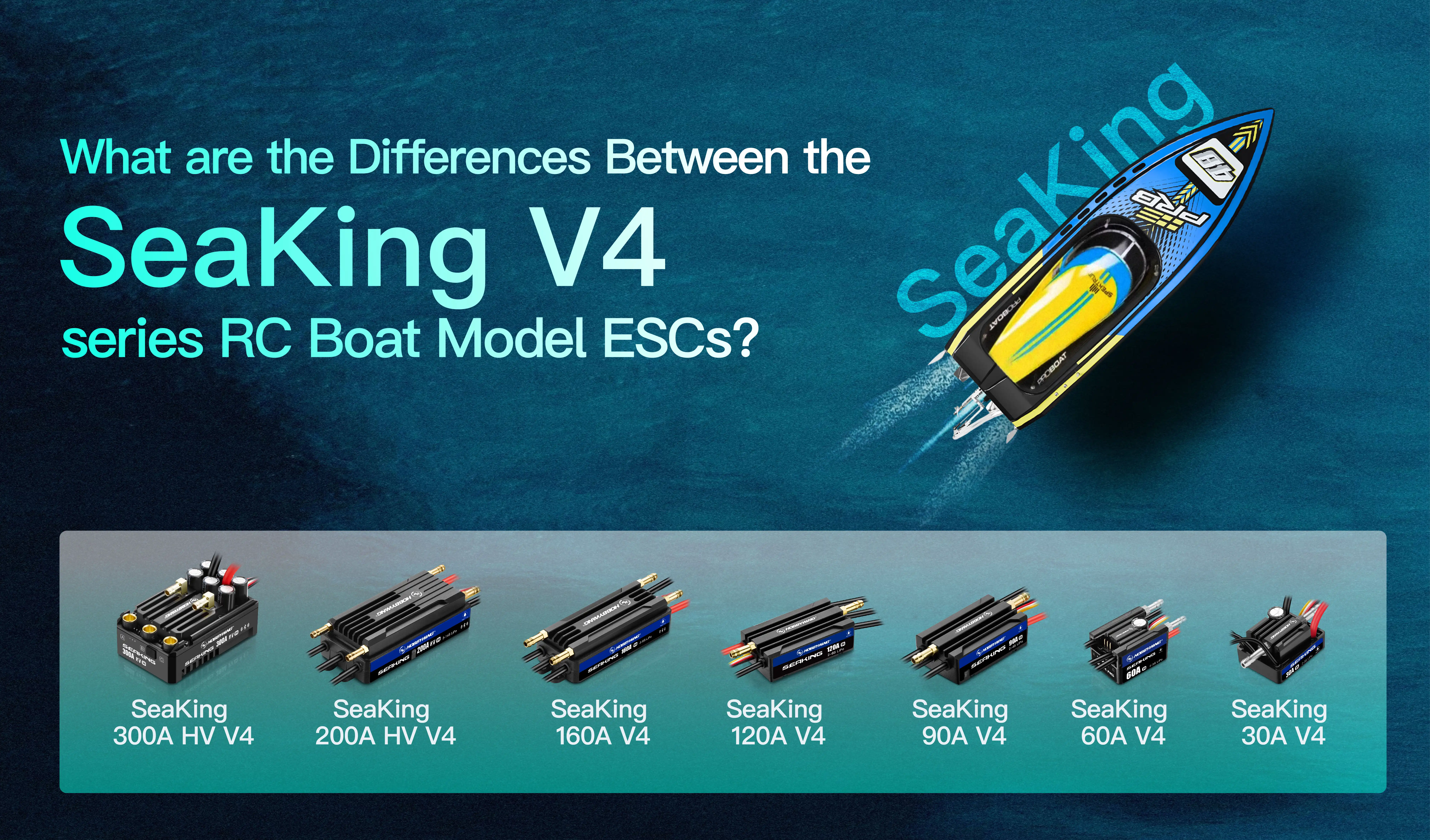 What are the Differences Between the SeaKing V4 series RC Boat Model ESCs?